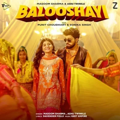 Download Balooshayi Masoom Sharma, Ashu Twinkle mp3 song, Balooshayi Masoom Sharma, Ashu Twinkle full album download