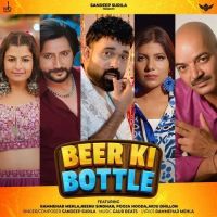 Download Beer Ke Bottel Sandeep Surila mp3 song, Beer Ke Bottel Sandeep Surila full album download