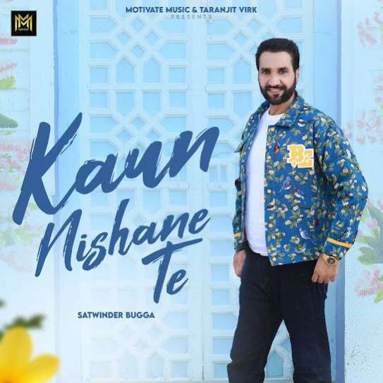 Download Kaun Nishane Te Satwinder Bugga mp3 song, Kaun Nishane Te Satwinder Bugga full album download