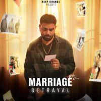 Download Marriage Betrayal Deep Chahal mp3 song, Marriage Betrayal Deep Chahal full album download