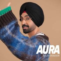Download Mahiya Diljit Dosanjh mp3 song, AURA Diljit Dosanjh full album download