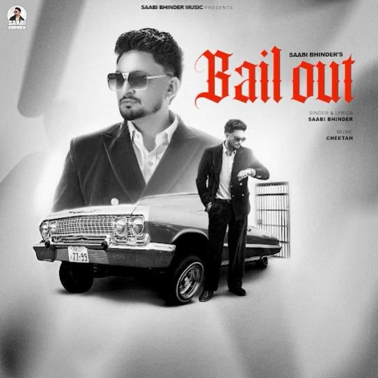 Download BAIL OUT Saabi Bhinder mp3 song