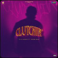 Download Clutchin Te-G Sandhu mp3 song