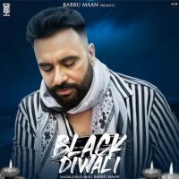 Download Black Diwali Babbu Maan mp3 song
