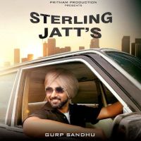 Download Sterling Jatts Gurp Sandhu mp3 song, Sterling Jatts Gurp Sandhu full album download