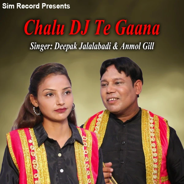 Download Chalu Dj Te Gaana Deepak Jalalabadi and Anmol Gill mp3 song