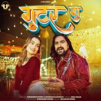 Download Gutar Gu Surender Romeo, Sheenam Katholic mp3 song, Gutar Gu Surender Romeo, Sheenam Katholic full album download