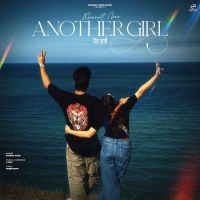 Download Another Girl Mannat Noor mp3 song, Another Girl Mannat Noor full album download