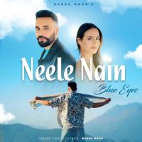 Download Neele Nain (Blue Eyes) Babbu Maan mp3 song, Neele Nain (Blue Eyes) Babbu Maan full album download