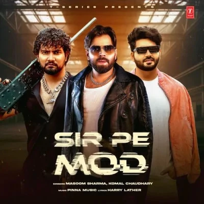 Download Sir Pe Mod Masoom Sharma, Komal Chaudhary mp3 song, Sir Pe Mod Masoom Sharma, Komal Chaudhary full album download