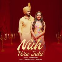 Download Nuh Tere Jehi Joneet Singh mp3 song, Nuh Tere Jehi Joneet Singh full album download