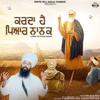 Download Karda Hai Pyaar Nanak Baba Gulab Singh Ji mp3 song, Karda Hai Pyaar Nanak Baba Gulab Singh Ji full album download