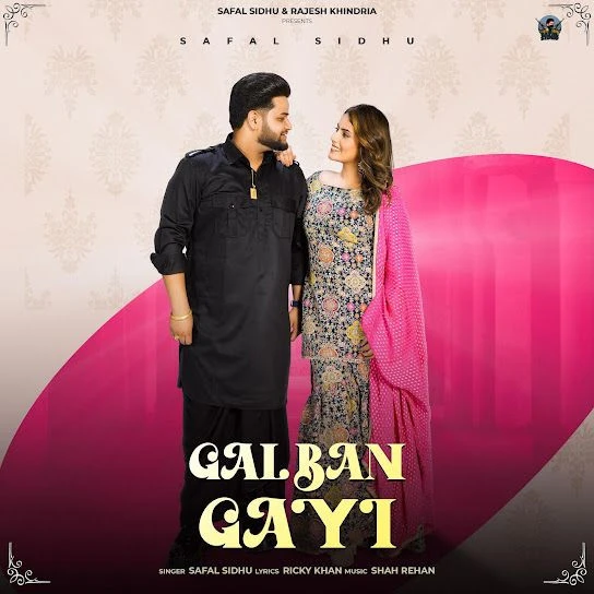 Download Gal Ban Gayi Safal Sidhu mp3 song, Gal Ban Gayi Safal Sidhu full album download
