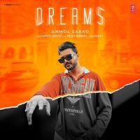 Download Dreams Anmol Sarao mp3 song, Dreams Anmol Sarao full album download