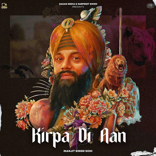 Download Kirpaan Manjit Singh Sohi mp3 song, Kirpa Di Aan Manjit Singh Sohi full album download