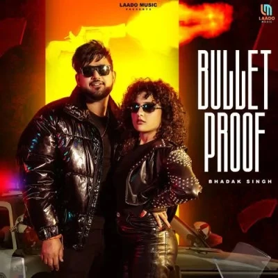 Download Bullet Proof Bhadak Singh, Shiva Choudhary mp3 song, Bullet Proof Bhadak Singh, Shiva Choudhary full album download