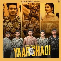 Download Yaar Ki Shadi Diler Kharkiya mp3 song, Yaar Ki Shadi Diler Kharkiya full album download