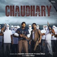 Download Chaudhary Naveen Chaudhary, Kaka WRLD mp3 song, Chaudhary Naveen Chaudhary, Kaka WRLD full album download