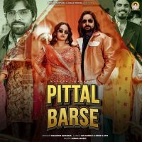 Download Pittal Barse Masoom Sharma mp3 song, Pittal Barse Masoom Sharma full album download