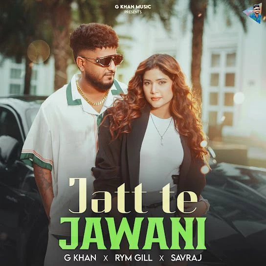 Download Jatt Te Jawani G Khan mp3 song, Jatt Te Jawani G Khan full album download
