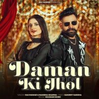 Download Daman Ki Jhol Raj Mawar, Manisha Sharma mp3 song, Daman Ki Jhol Raj Mawar, Manisha Sharma full album download