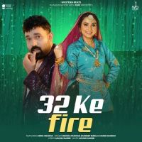 Download 32 Ke Fire Renuka Panwar, Sandeep Surila mp3 song, 32 Ke Fire Renuka Panwar, Sandeep Surila full album download