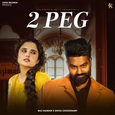Download 2 PEG Raj Mawar, Shiva Choudhary mp3 song, 2 PEG Raj Mawar, Shiva Choudhary full album download