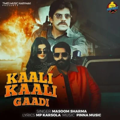 Download Kaali Kaali Gaadi Masoom Sharma mp3 song, Kaali Kaali Gaadi Masoom Sharma full album download