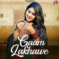 Download Gaam Lakhawe Ashu Twinkle, Raj Mawar mp3 song, Gaam Lakhawe Ashu Twinkle, Raj Mawar full album download