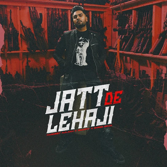 Download Jatt De Lehaji Harmeet Aulakh mp3 song, Jatt De Lehaji Harmeet Aulakh full album download