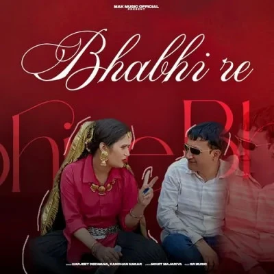 Download Bhabhi Re Harjeet Deewana, Kanchan Nagar mp3 song, Bhabhi Re Harjeet Deewana, Kanchan Nagar full album download