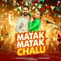 Download Matak Matak Chalu Raj Mawar and Ashu Twinkle mp3 song