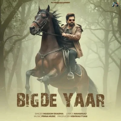 Download Bigde Yaar Masoom Sharma mp3 song, Bigde Yaar Masoom Sharma full album download