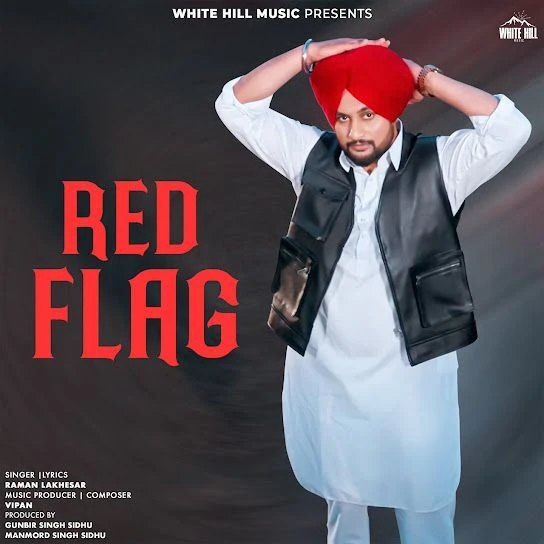 Download Red Flag Raman Lakhesar mp3 song