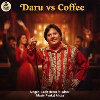 Download Daru Vs Coffee Labh Heera mp3 song, Daru Vs Coffee Labh Heera full album download