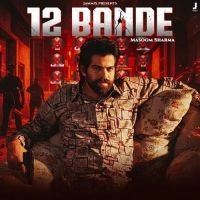 Download 12 Bande Masoom Sharma mp3 song, 12 Bande Masoom Sharma full album download