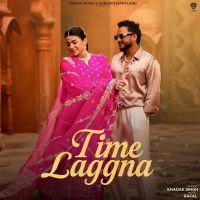 Download Time Laggna Khadak Singh mp3 song, Time Laggna Khadak Singh full album download