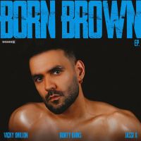 Download Born Brown Vicky Dhillon mp3 song, Born Brown - EP Vicky Dhillon full album download