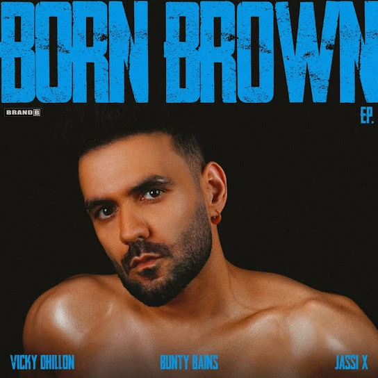 Download Koke Jade Vicky Dhillon mp3 song, Born Brown - EP Vicky Dhillon full album download