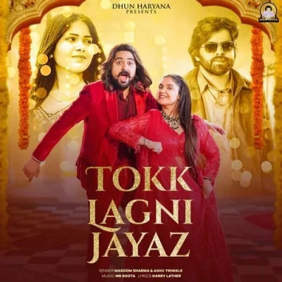 Download Tokk Lagni Jayaz Masoom Sharma, Ashu Twinkle mp3 song, Tokk Lagni Jayaz Masoom Sharma, Ashu Twinkle full album download