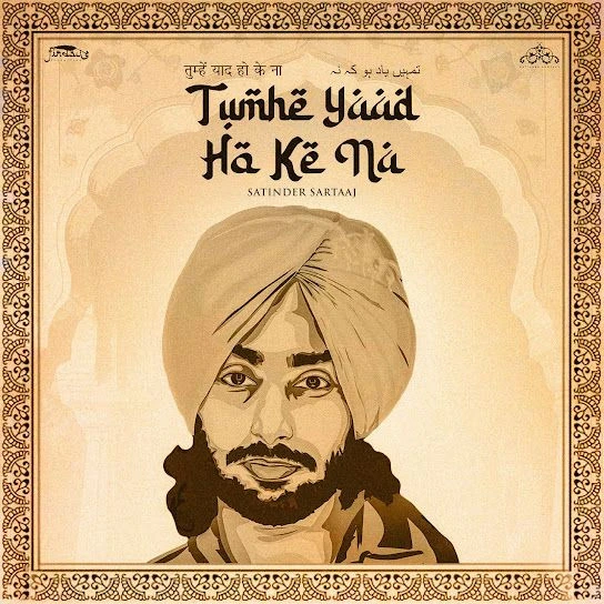 Download Tumhe Yaad Ho Ke Na Satinder Sartaaj mp3 song, Tumhe Yaad Ho Ke Na Satinder Sartaaj full album download