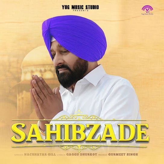 Download Sahibzade Nachhatar Gill mp3 song, Sahibzade Nachhatar Gill full album download