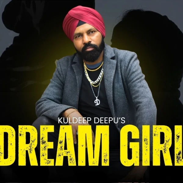 Download Dream Girl Kuldeep Deepu mp3 song, Dream Girl Kuldeep Deepu full album download