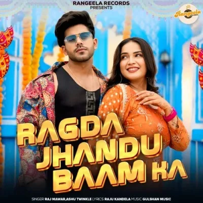 Download Ragda Jhandu Baam Ka Ashu Twinkle, Raj Mawar mp3 song, Ragda Jhandu Ashu Twinkle, Raj Mawar full album download