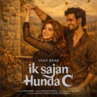 Download Ik Sajan Hunda C Josh Brar mp3 song, Ik Sajan Hunda Josh Brar full album download