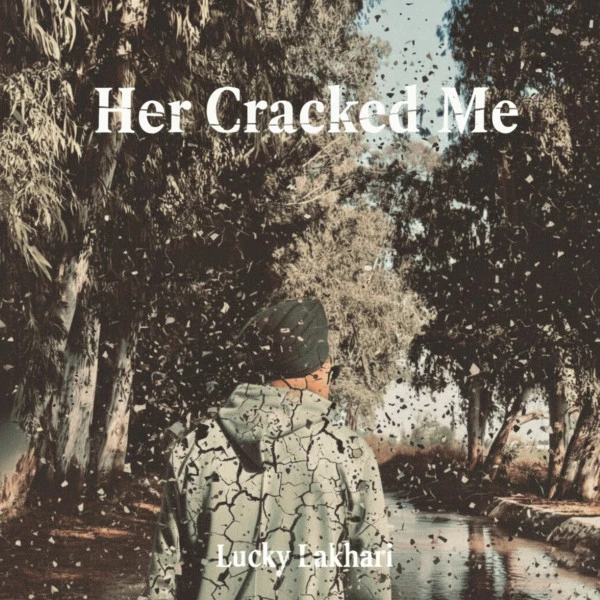 Download Her Cracked Me Lucky Likhari mp3 song