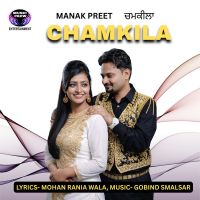 Download Chamkila Manak Preet, Manpreet mp3 song, Chamkila Manak Preet, Manpreet full album download