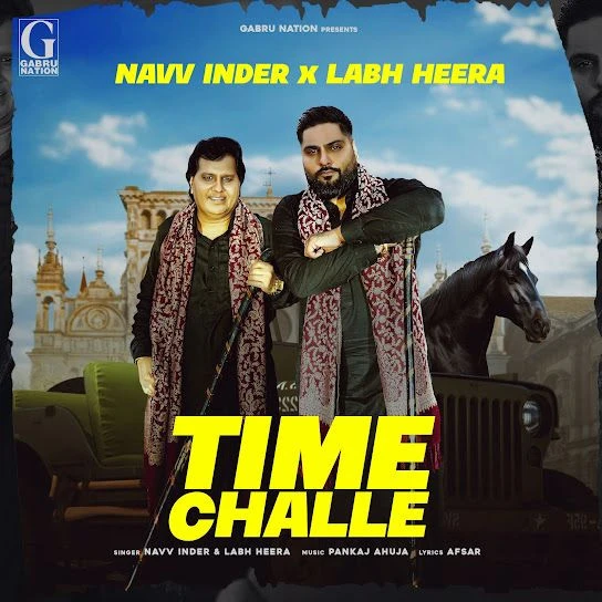 Download Time Challe Navv Inder, Labh Heera mp3 song, Time Challe Navv Inder, Labh Heera full album download