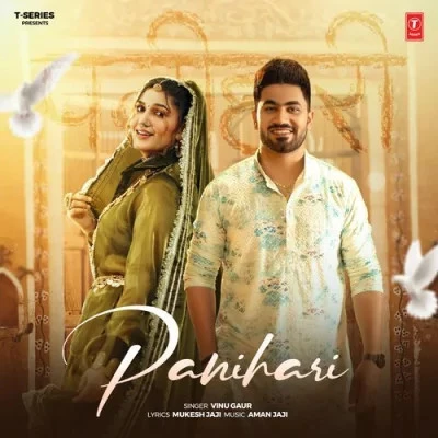 Download Panihari Vinu Gaur mp3 song, Panihari Vinu Gaur full album download