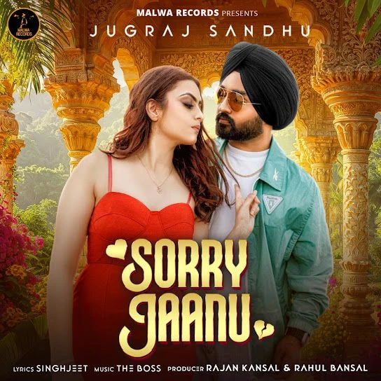 Download SORRY JAANU Jugraj Sandhu mp3 song